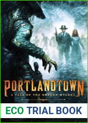 Portlandtown: A Tale of the Oregon Wyldes