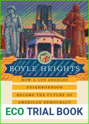 Boyle Heights: How a Los Angeles Neighborhood Became the Future of American Democracy