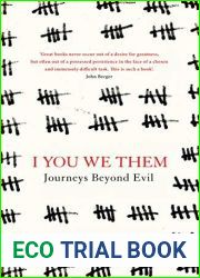 I You We Them: Journeys Beyond Evil: The Desk Killer in History and Today