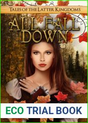 All Fall Down (Tales of the Latter Kingdoms, #2)