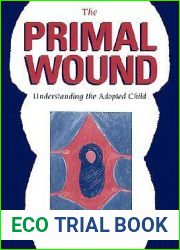 The Primal Wound: Understanding The Adopted Child