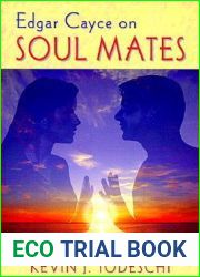 Edgar Cayce on Soul Mates: Unlocking the Dynamics of Soul Attraction