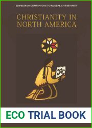 Christianity in North America (Edinburgh Companions to Global Christianity)