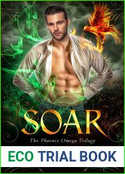 Soar (The Phoenix Omega Trilogy #3)