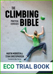 The Climbing Bible: Practical Exercises: Technique and strength training for climbing
