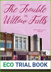 The Trouble in Willow Falls (Willow Falls, #2)
