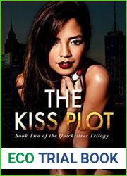 The Kiss Plot (Quicksilver, #2)