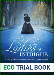 Ladies of Intrigue: 3 Tales of 19th-Century Romance with a Dash of Mystery
