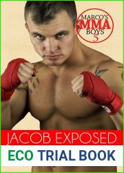 Jacob|s Exposed (Marco|s MMA Boys, #5)
