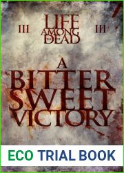 A Bittersweet Victory (Life Among the Dead, #3)