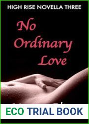No Ordinary Love (High Rise, #3)