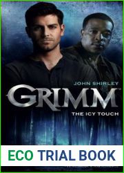 Grimm: The Icy Touch (Grimm, #1)