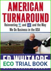 American Turnaround: Reinventing AT and T and GM and the Way We Do Business in the USA