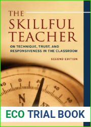 The Skillful Teacher: On Technique, Trust, and Responsiveness in the Classroom