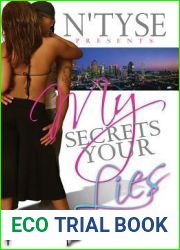 My Secrets Your Lies (N|Tyse Enterprises Presents)