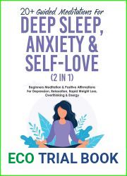 20+ Guided Meditations For Deep Sleep, Anxiety and Self-Love (2 in 1): Beginners Meditation and Positive Affirmations For Depression, Relaxation, Rapid Weight Loss, Overthinking and Energy