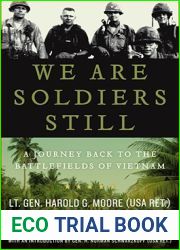We Are Soldiers Still: A Journey Back to the Battlefields of Vietnam
