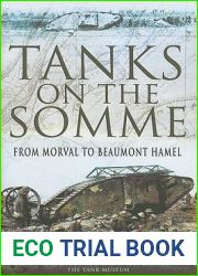 Tanks on the Somme: From Morval to Beaumont Hamel