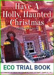 Have a Holly, Haunted Christmas (Kitchen Witch Mysteries, #2.5)