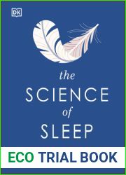 The Science of Sleep: Stop chasing a good night|s sleep and let it find you (DK Science of)