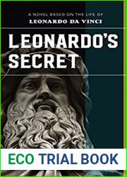 Leonardo|s Secret: A Novel Based on the Life of Leonardo da Vinci