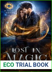Lost In Magic: (In Magic Series Book 1)