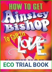 How to Get Ainsley Bishop to Fall in Love with You