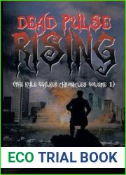Dead Pulse Rising (The Kyle Walker Chronicles Volume 1)