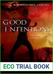 Good Intentions (Dead War #1)