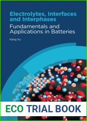 Electrolytes, Interfaces and Interphases: Fundamentals and Applications in Batteries