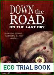 Down the Road: On the Last Day