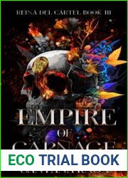 Empire of Carnage: Reina Del Cartel book 3 (Reina Del Cartel: A Why Choose Dark Romance)
