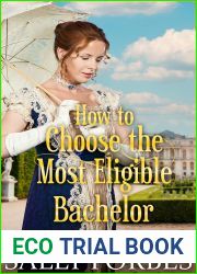How to Choose the Most Eligible Bachelor: A Historical Regency Romance Novel (Trials of Love Book 6)