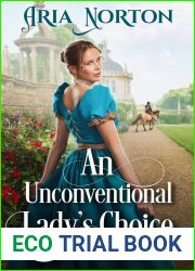 An Unconventional Lady|s Choice: A Historical Regency Romance Novel