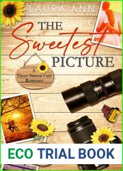 The Sweetest Picture: a sweet, small town romance (Three Sisters Cafe Book 6)