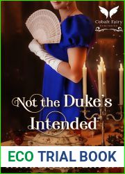 Not the Duke|s Intended: A Historical Regency Romance Novel