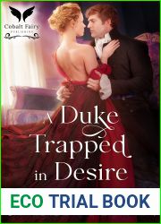 A Duke Trapped in Desire: A Historical Regency Romance Novel
