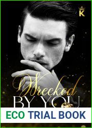 Wrecked By You (The Kingcaid Billionaires #3)