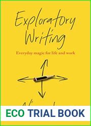 Exploratory Writing: Everyday magic for life and work