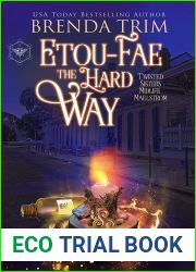 Etou-Fae the Hard Way (Twisted Sisters Midlife Maelstrom #6)