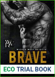 Brave (Wicked West Rejects, #2)
