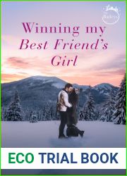 Winning my Best Friend|s Girl (The Baileys, #8)