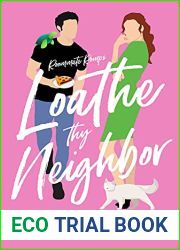 Loathe Thy Neighbor (Roommate Romps, #1)