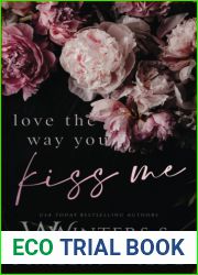 Love The Way You Kiss Me