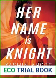 Her Name Is Knight (Nena Knight #1)