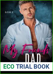 My Friend|s Dad (Sexy Obsessive Billionaires, #2)