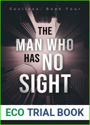 The Man Who Has No Sight (Soulless, #4)