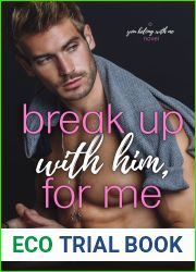 Break Up with Him, for Me