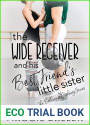 The Wide Receiver and his Best Friend|s Little Sister (The Ballerina Academy #3)