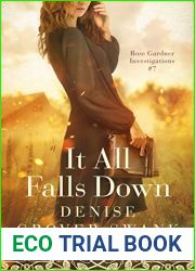 It All Falls Down (Rose Gardner Investigations #7)